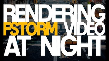 Rendering Fstorm Video ...