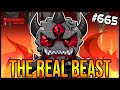 THE REAL BEAST - The Binding Of Isaac: Repentance Ep. 665