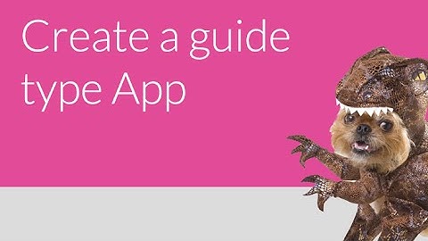 HowTo: Create a guide type App