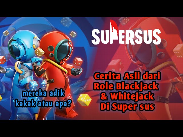 Cerita Asli dari Role Blackjack & Whitejack apakah mereka berdua Kakak dan adik?. Super sus class=