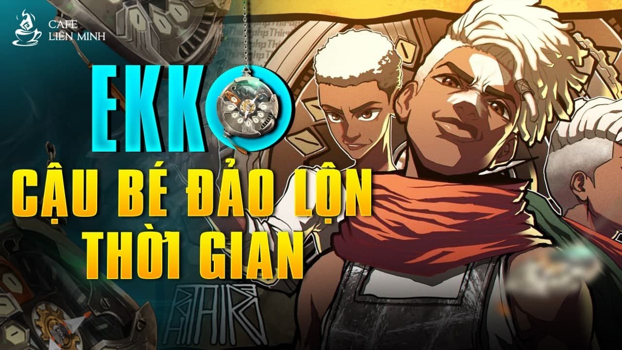 Tiểu sử tướng: EKKO – Cậu bé đảo lộn thời gian