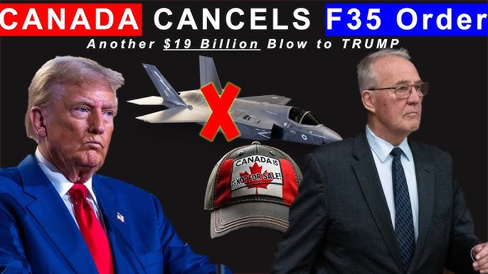 CANADA Defies TRUMP, Kills F-35 Deal, Turns to Europe: Annexation Plans  Still on the Table?