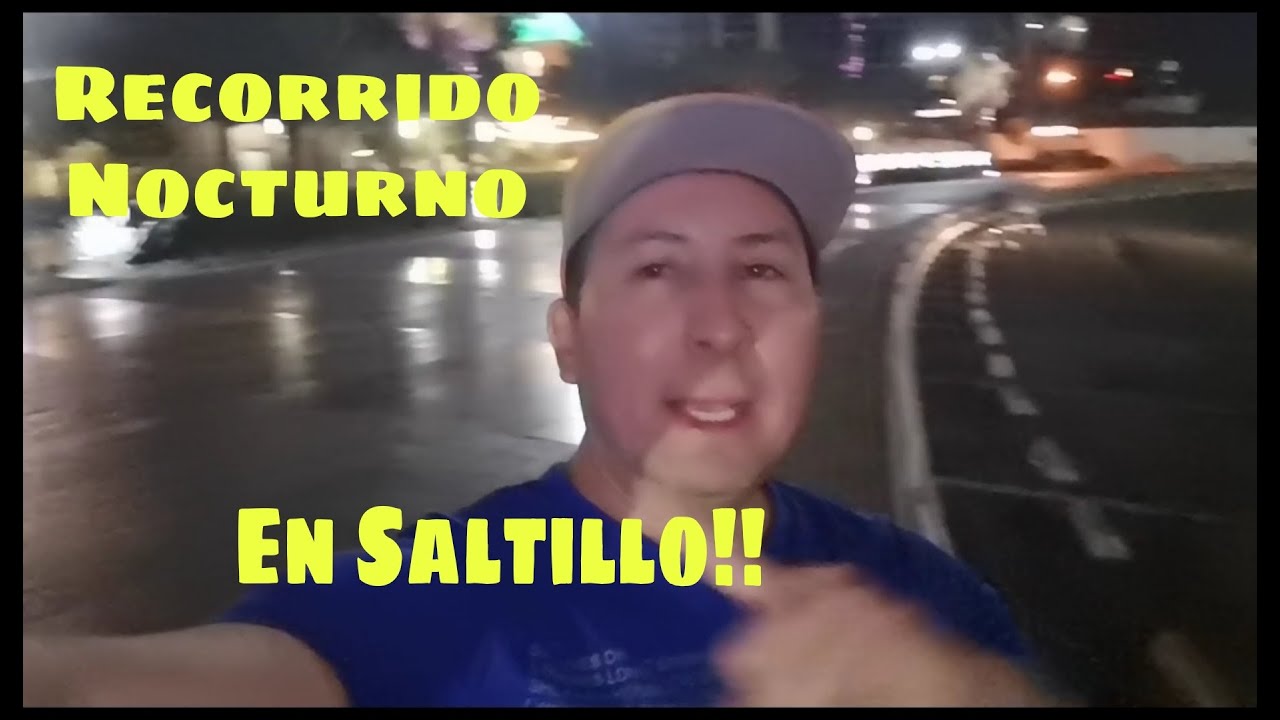 Recorrido Nocturno en Saltillo, las avenidas principales y Parque Centro Saltillo!