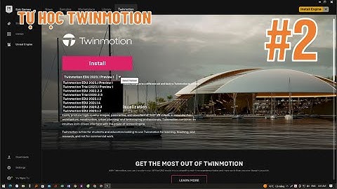 Cài đặt Twinmotion Edu 2022.2.3 và Plugins