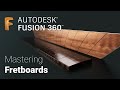 3 sketches, 2 formulas, infinite possibilities | Fretboard Design Masterclass | Fusion 360 Tutorial