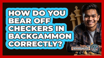 How Do You Bear Off Checkers In Backgammon Correctly? - The Board Game Xpert