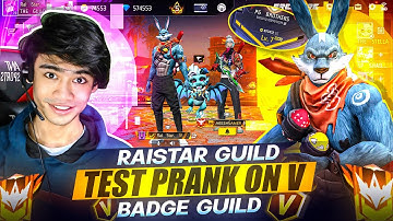 RAISTAR GUILD TEST PRANK ON V BADGE GUILD || THE STAR