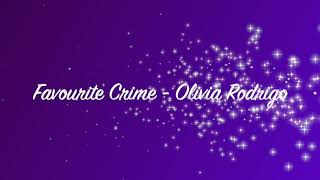 Olivia Rodrigo - Favorite Crime (Lyrics)