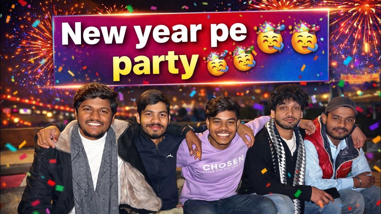 Finally New Year Ki Party Done ! Raja Bhai ne Birthday party pe bulaya !!🎊🎆🥳