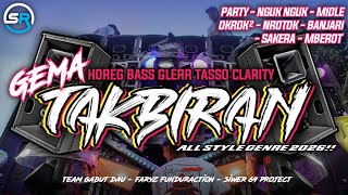 🔴GEMA TAKBIR HOREG BASS GLERR CLARITY - ALL NEW STYLE‼️ BIG FAMILY TEAM GABUT DAU - SIWER 69 PROJECT