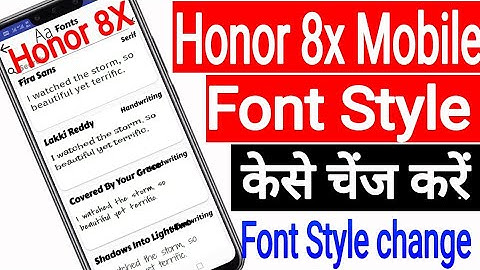 How to change Font style in Honor 8X ,Honor 9n,Honor 9lite,Honor 7x and Honor other Mobile.