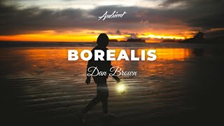 Dan Brown - Borealis [ambient classical piano]