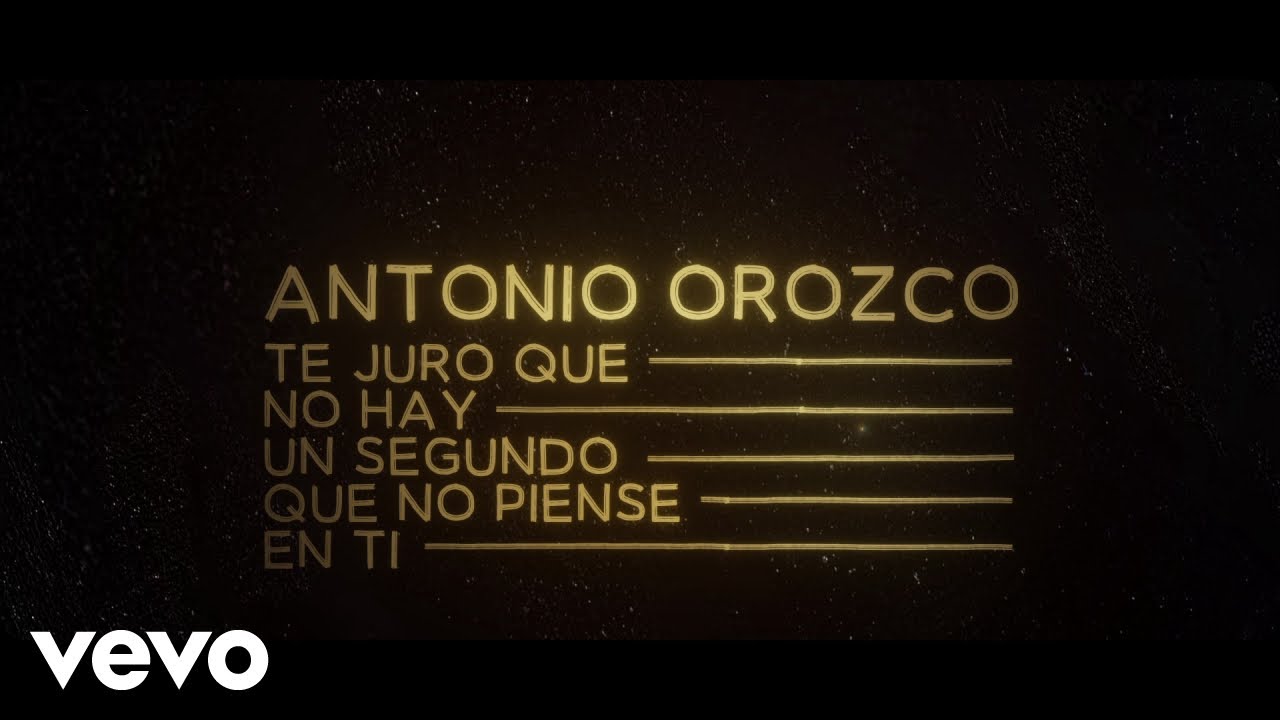 Antonio Orozco - Te Juro Que No Hay Un Segundo Que No Piense En Ti (Lyric Video) Antonio Orozco - Te Juro Que No Hay Un Segundo Que No Piense En Ti (Lyric Video)