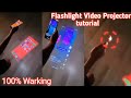 how to mobile flashlight Video projector in any mobile 100% warking