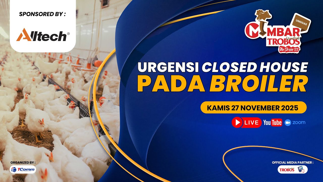 Mimbar Livestock Ke-55 "Urgensi Closed House Pada Broiler"