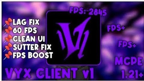 VYX Client v1 For MCPE 1.21+ [FPS BOOST]