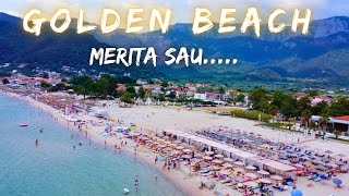 Golden Beach Thassos Grecia 2023 - Merita sau.....NU?