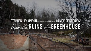 Stephen Jenkinson | From the Ruins of a Greenhouse | Trailer