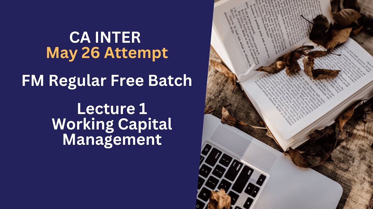 CA Inter FM Lecture 1 Working Capital