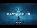 DAWN OF US - Emotional Future Bass | Audio Vibes Alliance