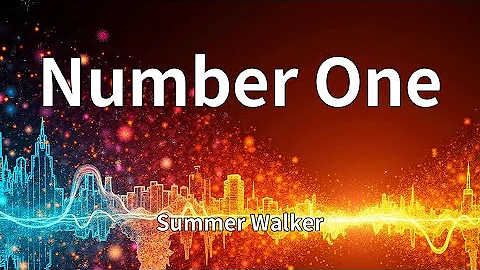 Summer Walker - Number One (Lyrics)