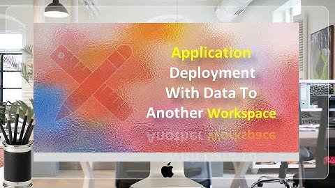 Application Deployment in Oracle APEX with Data - Part 40
