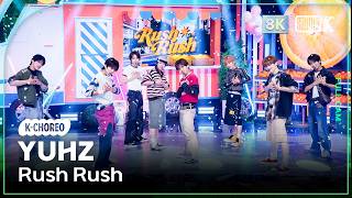 [K-Choreo 8K] 유어즈 직캠 'Rush Rush' (YUHZ Choreography) @MusicBank 260508