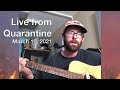 Live from Quarantine - March 10