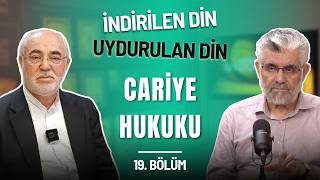 İndirilen Din, Uydurulan Din: Cariye Hukuku | 19. Bölüm