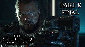 The Callisto Protocol Full Gameplay Walkthrough [Part 8] [Final] [PS5] [4K] [60FPS] [HDR]