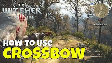 Witcher 3 How to Use Crossbow