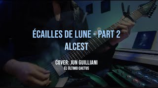 Écailles De Lune - Part 2 ALCEST (Cover: Jun Guilliani - El Último Cactus)