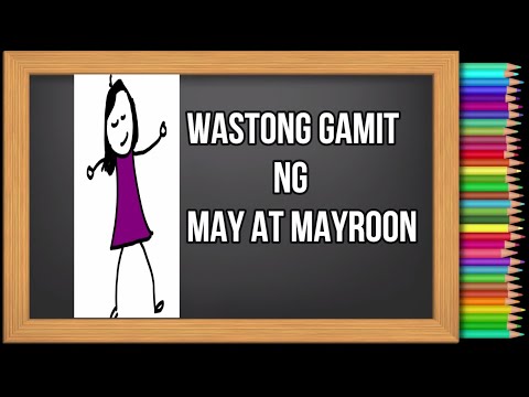 WASTONG GAMIT NG MAY AT MAYROON | FILIPINO | Hazel U
