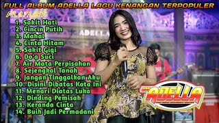 FULL ALBUM ADELLA LAGU NOSTALGIA TERPOPULER menikmati sambil minum kopi mantap sekali