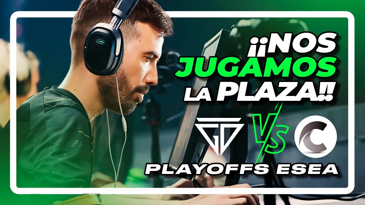 TGD.PRO SE JUEGA LA PLAZA | Playoffs ESEA