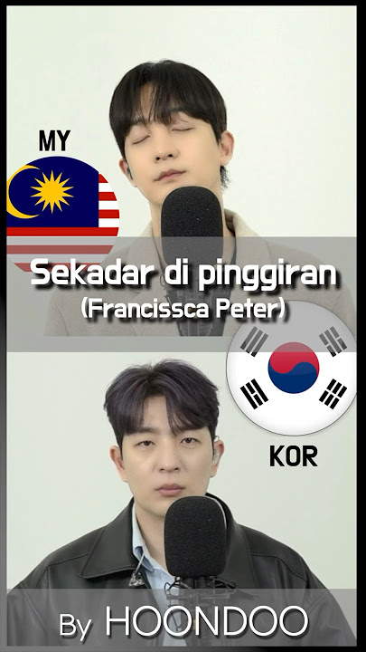 [COVER] ‘Sekadar Di Pinggiran(MY vs KOR Ver)’ - ‘Francissca Peter🇲🇾’ by HoonDoo🇰🇷