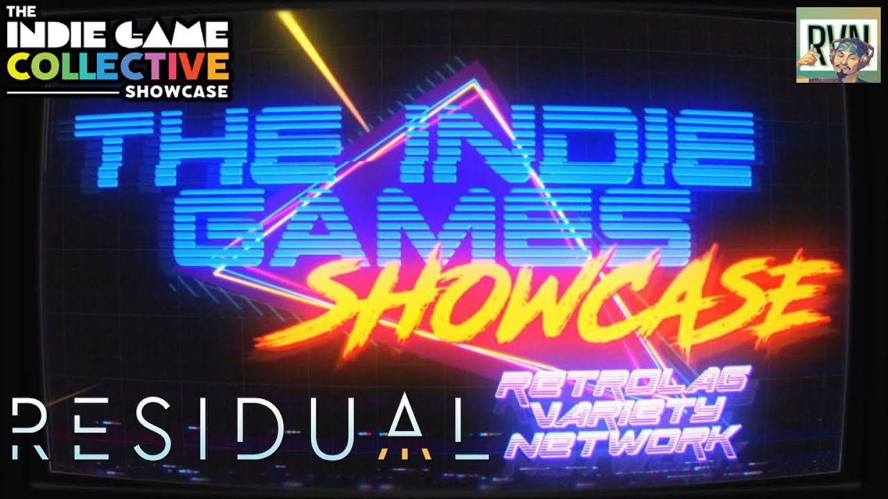 THE INDIE GAMES COLLECTIVE SHOWCASE | RESIDUAL