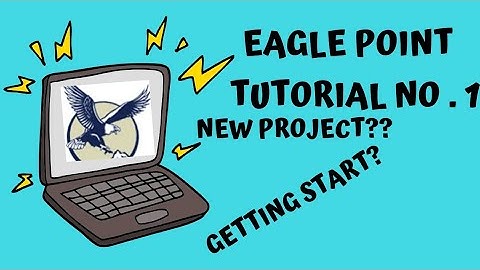 Eagle Point Tutorial # 1 How to create new Projecct