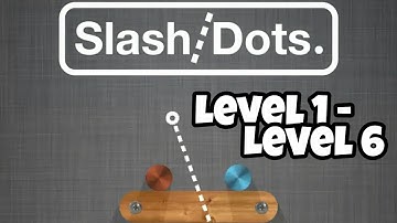 Slash/Dots. Physics Puzzle - Level 1 - Level 6 Android Gameplay