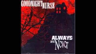 Watch Goodnight Nurse A Shadow And A Prayer video