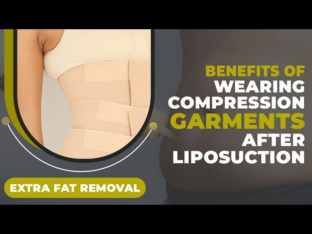 Benefits of Wearing Compression Garments after Liposuction