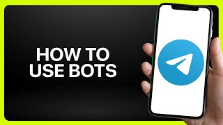 How To Use Telegram Bots In Telegram 2025 Tutorial