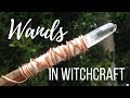Wands in Witchcraft - Do you Need One?║Witchcraft 101