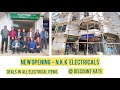 New opening  nkk electricals  for all electrical items  wanglee complex thamman ward mon town