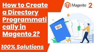 100% Solutions | How to Create a Directory Programmatically in Magento 2? | MagentoTutorials