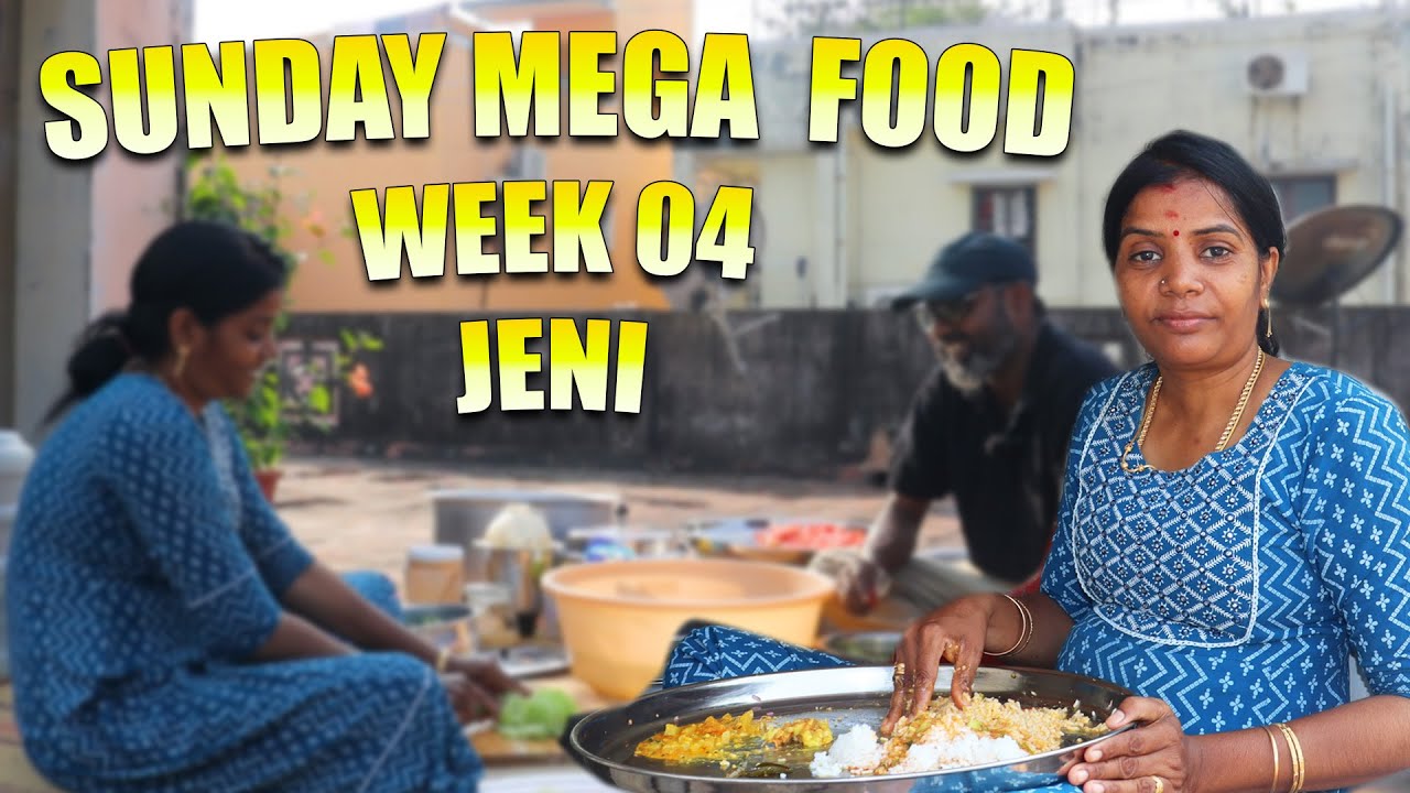 நான்காவது வாரத்தை நோக்கி ஞாயிறு மெகா விருந்து  | 30 PARCEL / LUNCH | WEEK -04  | Jeni