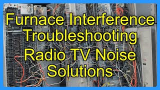Furnace Interference Troubleshooting Radio TV Noise Solutions