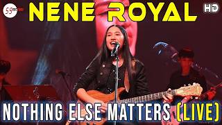Nene Royal - Nothing Else Matters (Metallica Cover) Live 2026