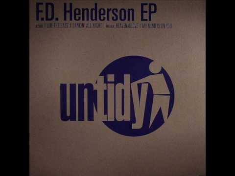 Fred Henderson — F.D. Henderson - My Mind Is On You