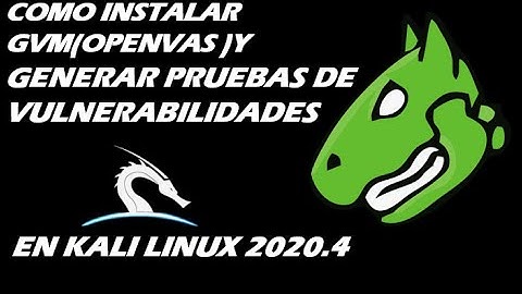 👉como instalar GVM openvas en kali 2020.4